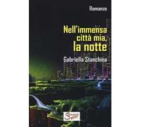 Nell'immensa città mia, la notte