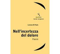 Nell'incertezza del dolore