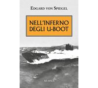 Nell'inferno degli U-Boot - Spiegel Edgard von