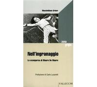 Nell'ingranaggio. La scomparsa di Mauro De Mauro