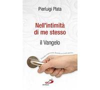 Nell'intimità di me stesso. Il Vangelo