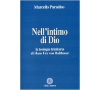 Nell'intimo di Dio. La teologia trinitaria di Hans Urs von Balthasar