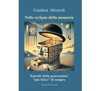 Nello scrigno della memoria - [Edizioni del Girasole]