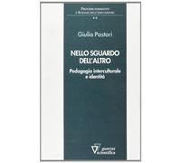 Nello sguardo dell'altro: Pedagogia interculturale e identità