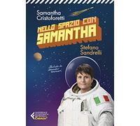 Nello spazio con Samantha - Ediz. Illustrata