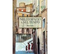 Nello spazio e nel tempo