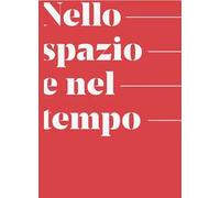 Nello spazio e nel tempo