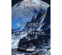 Nello spazio e nel tempo noi