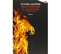 Nello specchio di Cagliostro. Un sogno a Roma