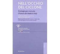 Nell'occhio del ciclone. Strategie per costruire il futuro del made in Italy
