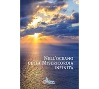 Nell'oceano della misericordia infinita