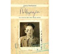 Nellografia. La storia del mio mito mite