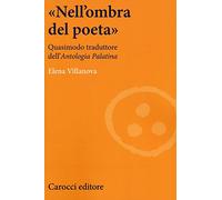 «Nell'ombra del poeta». Quasimodo traduttore dell'«Antologia palatina»