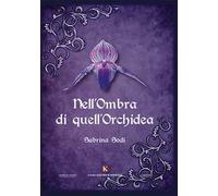 Nell'ombra di quell'orchidea