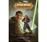 Star Wars Romanzi - L'Alta Repubblica - Nell'Oscurità - Panini Comics ITALIANO