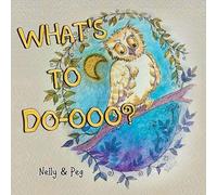 Nelly and Peg What's To Do-ooo? (Tascabile)