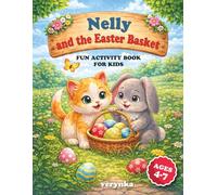Nelly and the Easter Basket: A Fun Easter Activity Book with a Story for Kids Ages 4-7