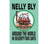 Nelly Bly Around the World in Seventy-Two Days (Tascabile)