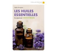 Nelly Grosjean Les huiles essentielles (Tascabile)