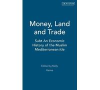 Nelly Hanna Money, Land and Trade (Copertina rigida) Islamic Mediterranean