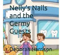 Nelly’s Nails and the Germy Guests