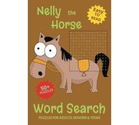 Nelly the Horse Word Search Puzzle Book: Word searches with easy-to-read print about everything Horses, Horse Riding, and more | 6x9 inches, 112 pages ... for Vacations, Holidays, and Free Times