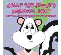Nelly the Skunk's Nervous Habit