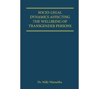Nelly Wamaitha Socio-Legal Dynamics Affecting the Wellbeing of Trans (Tascabile)