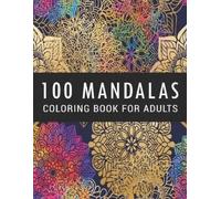 Nelson A. Hart 100 Mandalas Coloring Book for Adults (Tascabile)