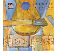 Nelson Bragg – Mélodie de Nelson: A Pop Anthology – Vinile LP