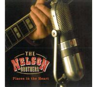 NELSON BROTHERS - PLACES IN YOUR HEART