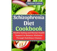 Nelson Collins Schizophrenia Diet Cookbook (Tascabile)