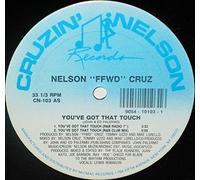 Nelson Cruz - You've Got That Touch - Cruzin' Nelson Records - CN-103