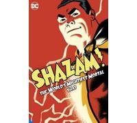 Nelson E. Bridwell Don Shazam: The World's Mightiest Mortal (Copertina rigida)