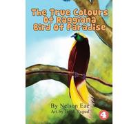 Nelson Eae The True Colours Of Raggiana Bird Of Paradise (Tascabile)