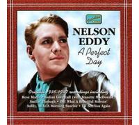 Nelson Eddy Perfect Day, A - Original Recordings 1935 - 1947 (CD) Album