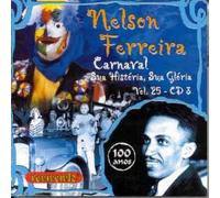 Nelson Ferreira - 100 Anos: Carnaval Sua Histori