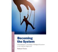 Nelson Flores Becoming the System (Tascabile)