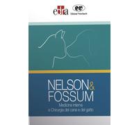 Nelson&Fossum. Medicina interna e Chirurgia del cane e del gatto - Fossum ...