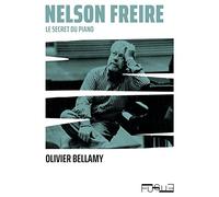 Nelson Freire: Le secret du piano