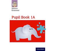 Nelson Grammar Pupil Book 1a Year 1/P2 by Wren, Wendy