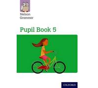 Wendy Wren Nelson Grammar Pupil Book 5 Year 5/P6 (Tascabile)