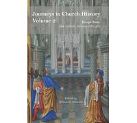 Nelson H. Minnich Journeys in Church History Volume 2 (Tascabile)