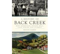Nelson Harris A History of Back Creek (Tascabile) Brief History