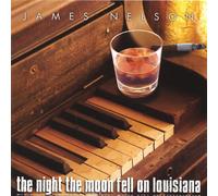 Nelson James - Night the Moon Fell on Louisiana