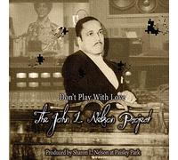 don't play with love - the john l. nelson project