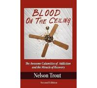 Nelson John Trout Blood on the Ceiling (Tascabile)
