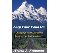 Nelson L Schuman Keep Your Faith On (Tascabile)
