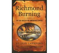 Nelson Lankford Richmond Burning (Tascabile)