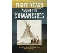 Nelson Lee Three Years Among the Comanches (Tascabile)